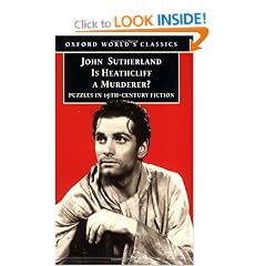Is Heathcliff a Murderer?: Great Puzzles in Nineteenth-Century Fiction (Oxford World's Classics)