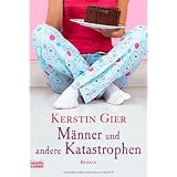 M�nner und andere Katastrophen: Romanvon "Kerstin Gier"