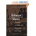 Tobacco and Slaves: The Development of Southern Cultures in the Chesapeake, 1680-1800