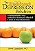 Image of The Breakthrough Depression Solution: A Personalized 9-Step Method for Beating the Physical Causes of Your Depression