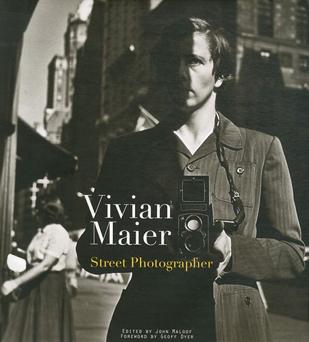 Vivian Maier: Street Photographer