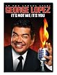 George Lopez: It's Not Me, It's You