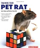 Training Your Pet Rat (Training Your Pet Series)