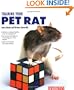 Training Your Pet Rat (Training Your Pet Series)