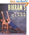 Bikram's Beginning Yoga Class: Revise...