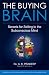 The Buying Brain: Secrets for Selling to the Subconscious Mind