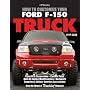 How to Customize Your Ford F-150 Truck, 1997-2008 HP1529: Chassis & Suspension, Custom Paint, Bolt-On Engine Modifications, Bodywork,Lowering & Lifting, Interior Accessories