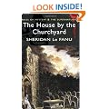 House By The Churchyard (Wordsworth Mystery & the Supernatural) (Tales of Mystery & the Supernatural)