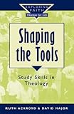 Shaping the tools : study skills in theology