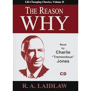The Reason Why (Life-Changing Classics) by R. A. Laidlaw and Charlie Tremendous Jones