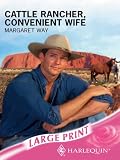 Cattle Rancher, Convenient Wife (Larger Print Romance)