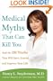 Medical Myths That Can Kill You: And the 101 Truths That Will Save, Extend, and Improve Your Life