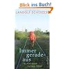 Immer geradeaus: Zu Fu� durch Europas Osten