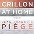 At the Crillon and at Home: Recipes by Jean-Francois Piege