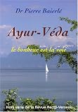 Ayur-Véda : Le bonheur est la voie