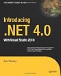 Introducing .NET 4.0: with Visual Studio 2010 (Expert's Voice in .NET)