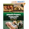 Jalapeno Poppers: and Other Stuffed Chili Peppers