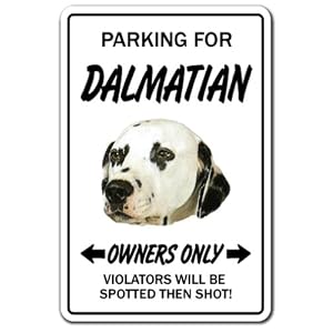 DALMATIAN ~Novelty Sign~ dog pet parking sign