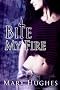 Bite My Fire: A Biting Love story