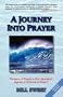 A Journey Into Prayer: Pioneers of Prayer in the Laboratory: Agents of Science or Satan?