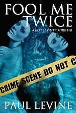 FOOL ME TWICE (The Jake Lassiter Series)