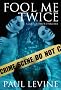FOOL ME TWICE (The Jake Lassiter Series)