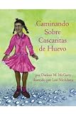 Caminando Sobre Cascaritas de Huevo (Spanish Edition)