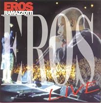 Eros Live.  Includes Duets With Joe Cocker & Tina Turner