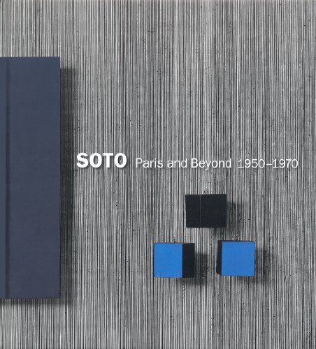 Soto: Paris and Beyond, 1950-1970