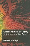 Review Routledge  / Global Political Economy in the Information Age: Power and Inequality (RIPE Series in Global Political Economy): Power and Inequality (RIPE Series in Global Political Economy)