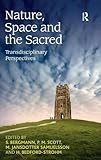 Nature, space and the sacred : transdisciplinary perspectives