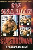 Big Sean Allan: Superhuman Bodybuilding by Bayview Entertainment/Widowmaker