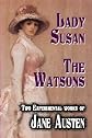 Lady Susan, and the Watsons (Collected Works of Jane Austen)