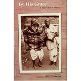 By His Grace: A Devotee s Story