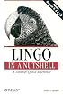 Lingo in a Nutshell (In a Nutshell (O'Reilly))