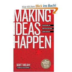 Making Ideas Happen: Overcoming the Obstacles Between Vision and Reality