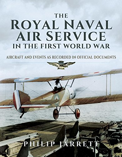 The Royal Naval Air Service in the First World War: Aircraft and Events as Recorded in Official Documents