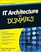 IT Architecture For Dummies