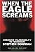 When The Eagle Screams: America's Vulnerability To Terrorism