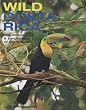 Wild Costa Rica: The Wildlife and Landscapes of Costa Rica
