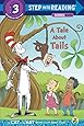 A Tale About Tails (Dr. Seuss/Cat in the Hat) (Step into Reading)
