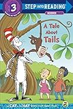 A Tale About Tails (Dr. Seuss/Cat in the Hat) (Step into Reading)