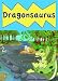 Dragonsaurus (Fun Picture Book Perfect for Bedtime & Young Readers for children 2-6!)