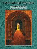 Truthquest History Guide: Age of Revolution III, (America/Europe, 1865-2000)