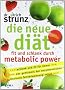 Die neue Di�t: Fit und schlank durch Metabolic Power
