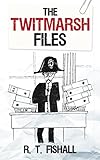 The Twitmarsh files