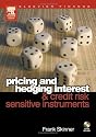 Pricing and Hedging Interest and Credit Risk Sensitive Instruments