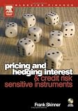 Pricing and Hedging Interest and Credit Risk Sensitive Instruments