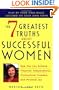 The 7 Greatest Truths about Successful Women