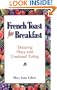 French Toast for Breakfast: Declaring Peace with Emotional Eating